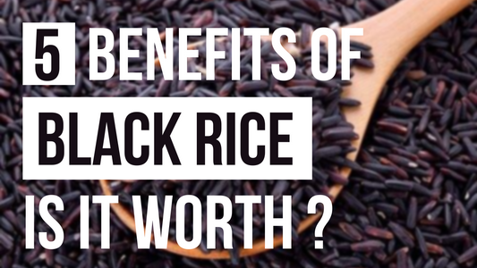 5 BENEFITS OF BLACK RICE | IS BLACK RICE BETTER THAN WHITE RICE?