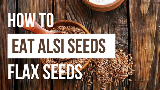 HOW TO EAT ALSI SEEDS/ FLAX SEEDS | 5 AMAZING HEALTH BENEFITS OF ALSI SEEDS